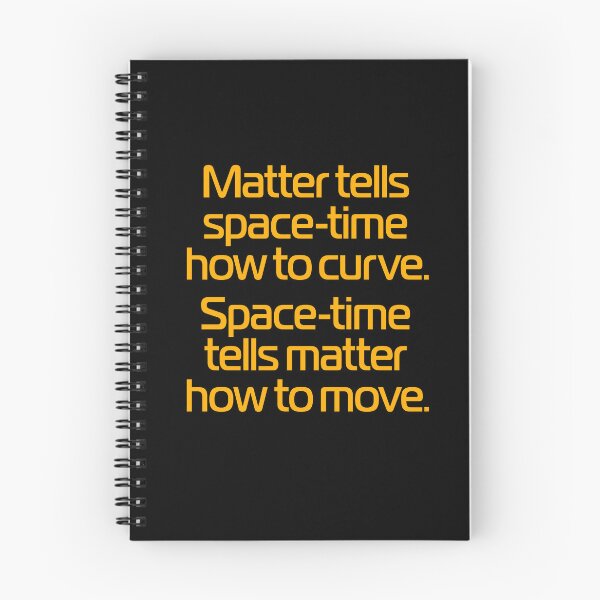 Item preview, Matter tells space-time how to curve. Space-time tells matter how to move. v.8 designed and sold by x1brett.