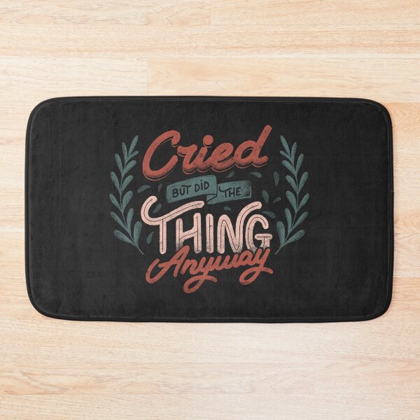 Item preview, Cried But Did The Thing Anyway by Tobe Fonseca designed and sold by Tobe Fonseca®.