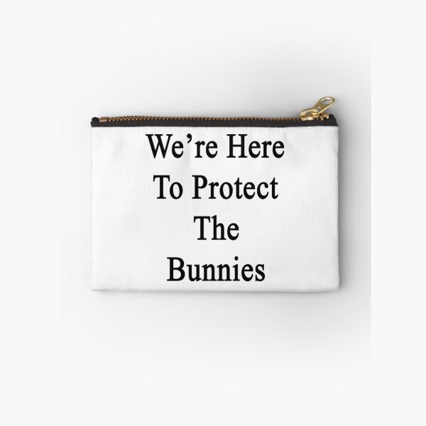 Item preview, We're Here To Protect The Bunnies  designed and sold by supernova23.