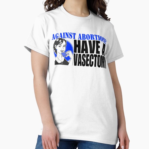 Item preview, Against Abortion? Have a Vasectomy designed and sold by SC-Streetwear.