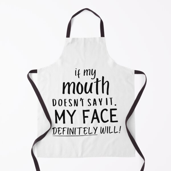 Item preview, If My Mouth Doesn't Say It My Face Definitely Will Funny Sayings designed and sold by Soul-Inspirer.