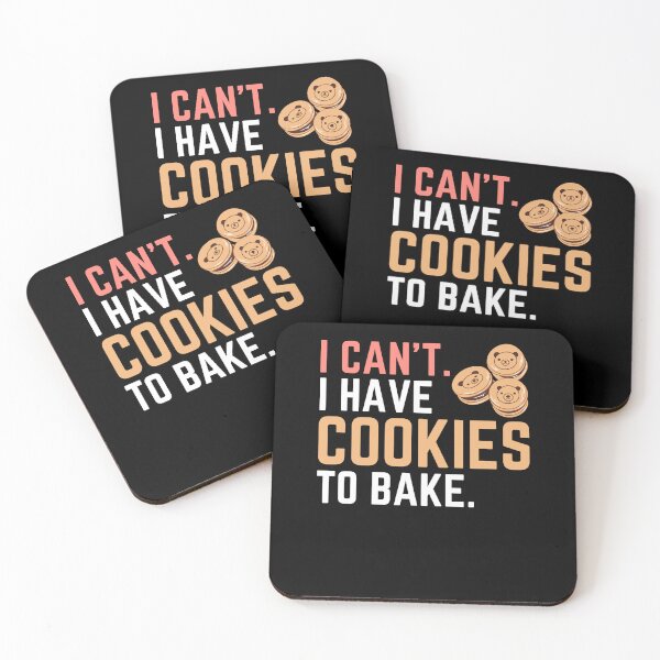 Item preview, I Can't I Have Cookies to Bake, Bake Baking Cakes designed and sold by Soul-Inspirer.
