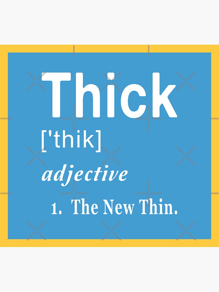 thick-is-the-new-thin-funny-word-definition-sticker-for-sale-by