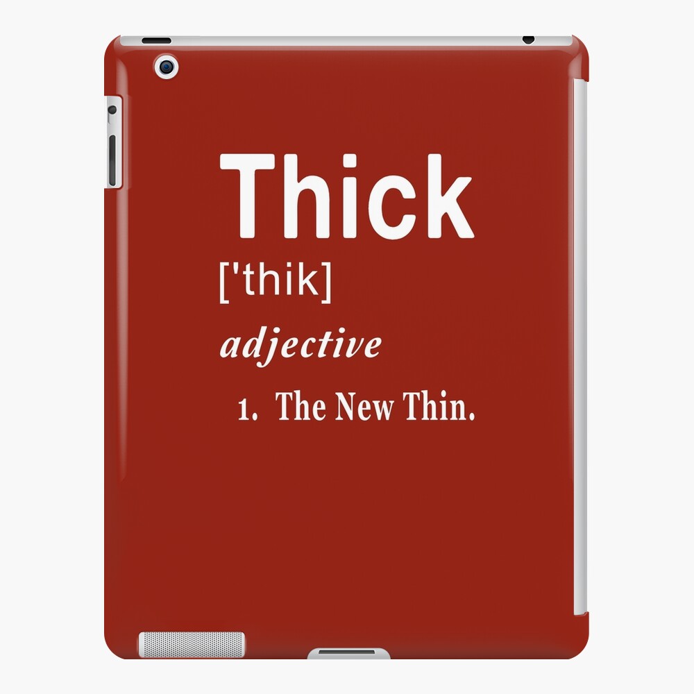 thick-is-the-new-thin-funny-word-definition-ipad-case-skin-for