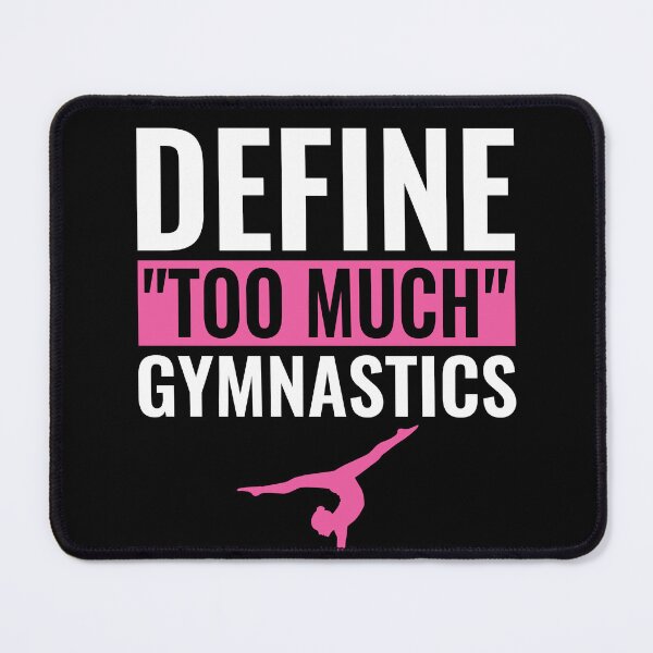 Item preview, Funny Gymnast Too Much Gymnastics Women designed and sold by BlueBerry-Pengu.