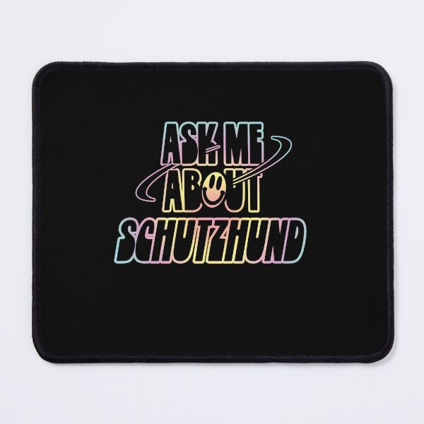 Item preview, Ask Me About Schutzhund designed and sold by orlumbuspirate.