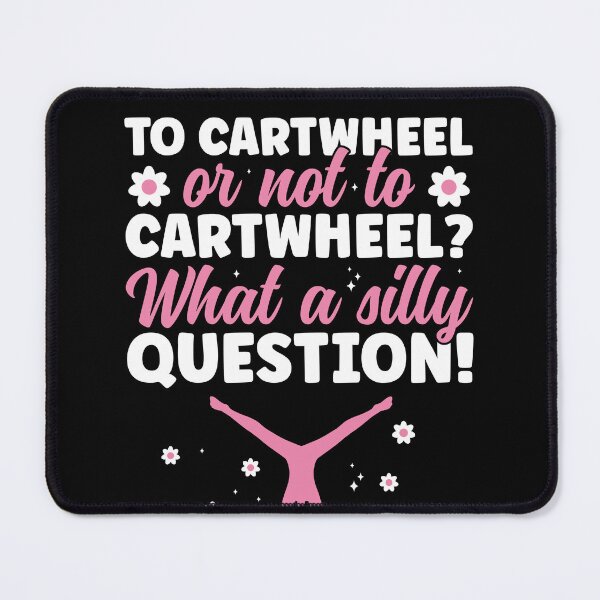 Item preview, To Cartwheel or Not to Cartwheel Gymnastics Funny Girls designed and sold by BlueBerry-Pengu.