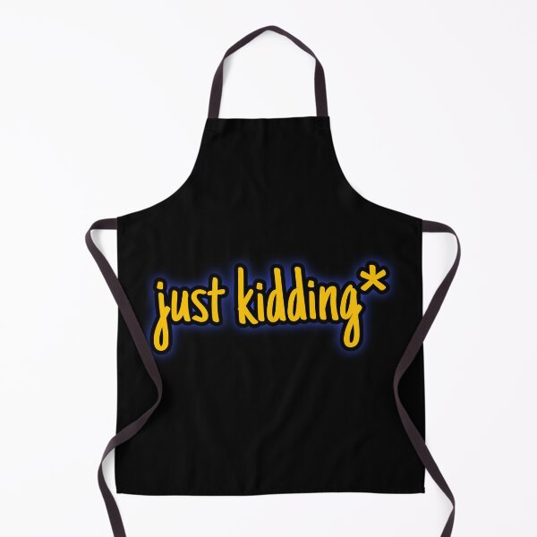 Item preview, Just kidding* designed and sold by Suman Singh.
