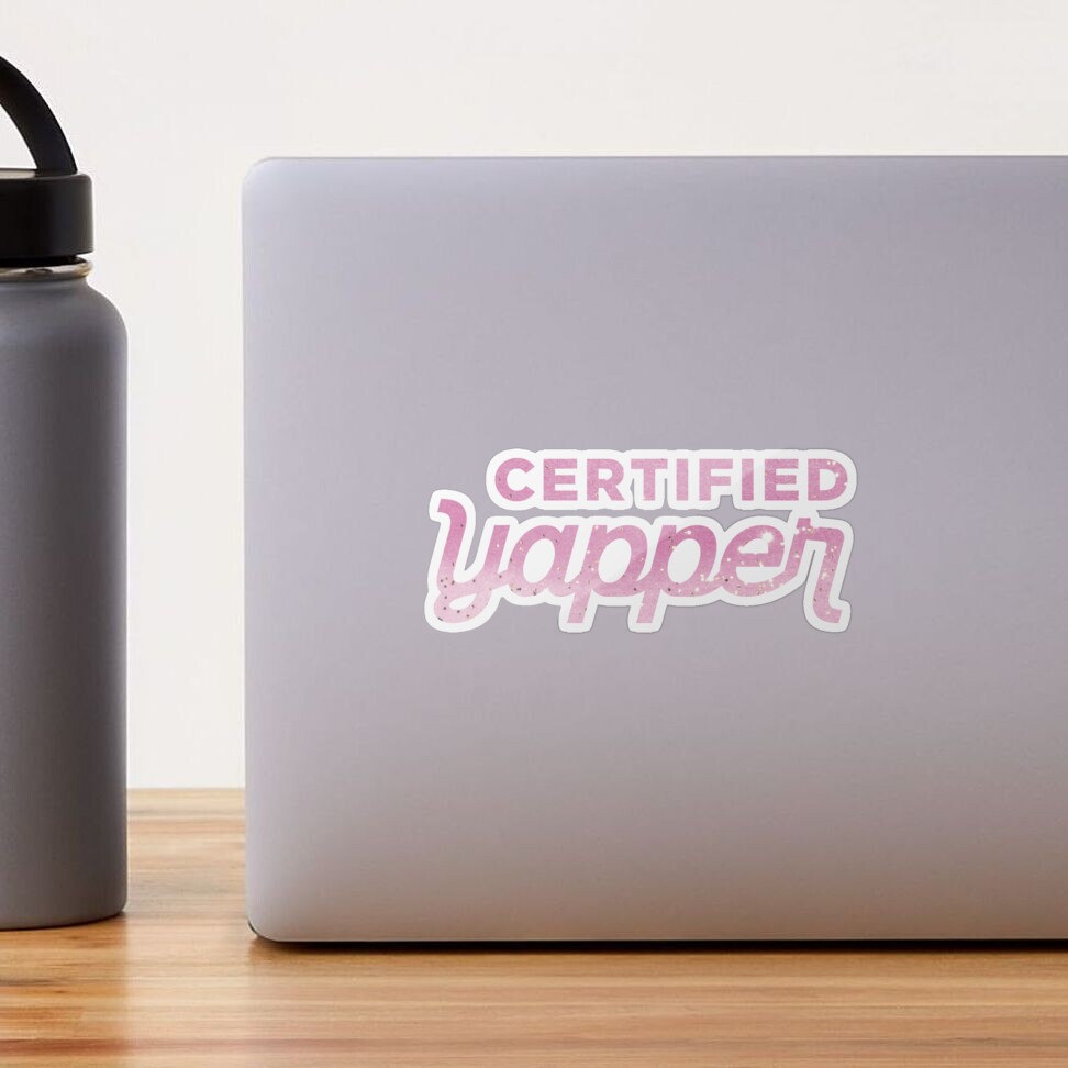 Professional Yapper Sticker | Cute Sticker, Funny, Yap, Yapping, Yapper