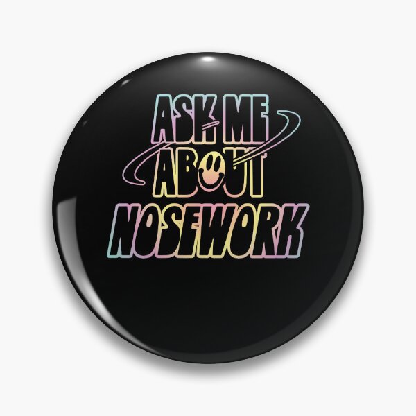 Item preview, Ask Me About Nosework designed and sold by orlumbuspirate.