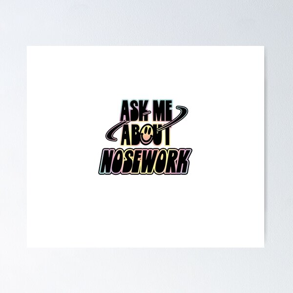 Item preview, Ask Me About Nosework designed and sold by orlumbuspirate.