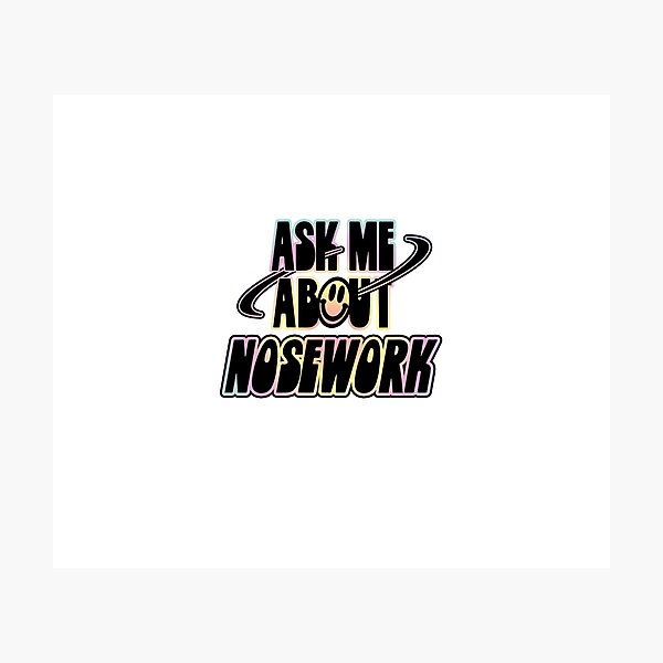 Item preview, Ask Me About Nosework designed and sold by orlumbuspirate.