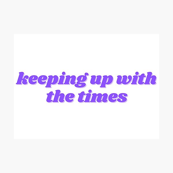 Item preview, keeping up with the times, purple designed and sold by ChiWellness Shop.