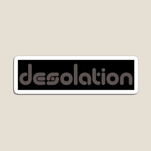 Item preview, desolation designed and sold by 8R41N-M4CH1N3.