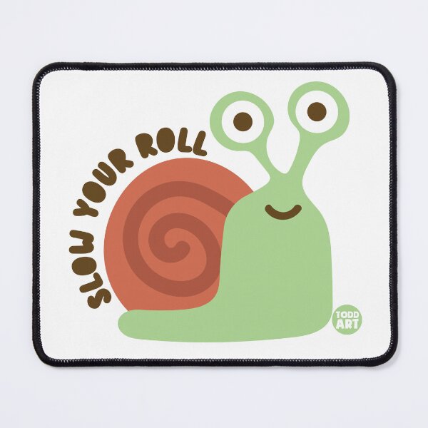 Item preview, SLOW YOUR ROLL SNAIL designed and sold by TODD GOLDMAN.