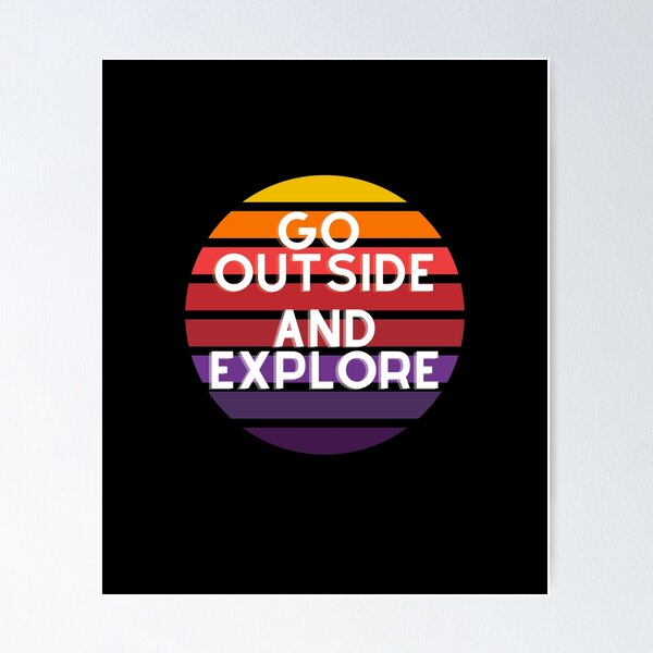 Item preview, Go Outside And Explore designed and sold by DMHG.