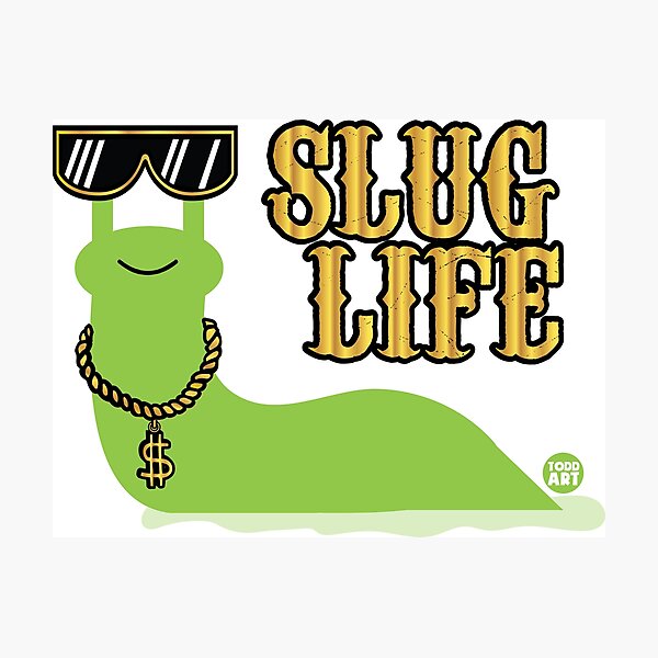 Item preview, SLUG LIFE designed and sold by TODD GOLDMAN.