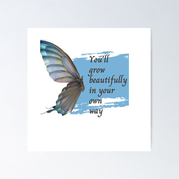 Item preview, You will grow beautiful in your own way designed and sold by Rana1993.