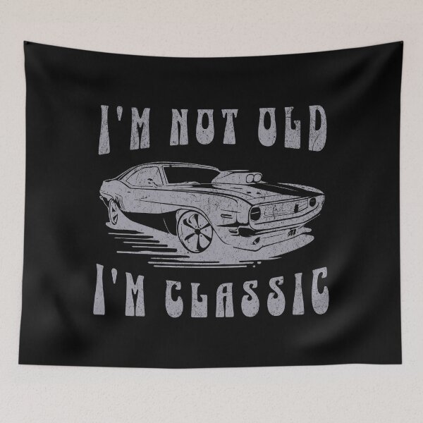 Item preview, I'm Not Old I'm Classic designed and sold by SilverFoxxShop.