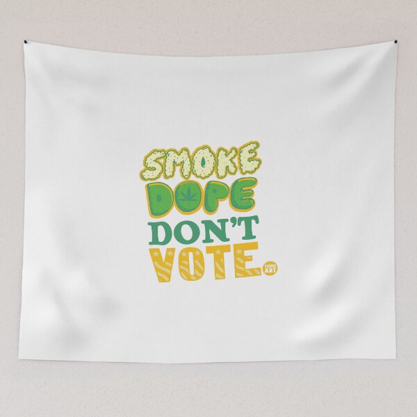 Item preview, SMOKE DOPE DONT VOTE designed and sold by TODD GOLDMAN.