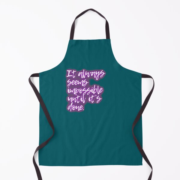 Item preview, It always seems impossible until it's done. designed and sold by Avenius Graphics.