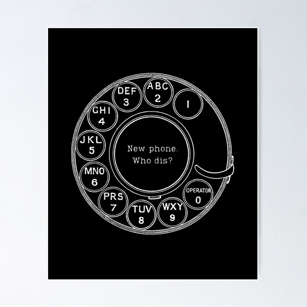 Item preview, rotary phone new who dis designed and sold by Shadyfruit.