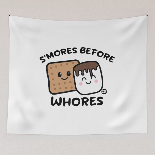 Item preview, SMORES BEFORE WHORES designed and sold by TODD GOLDMAN.