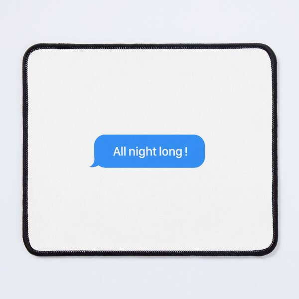Item preview, All Night Long iMessage bubble designed and sold by LeGrizou.