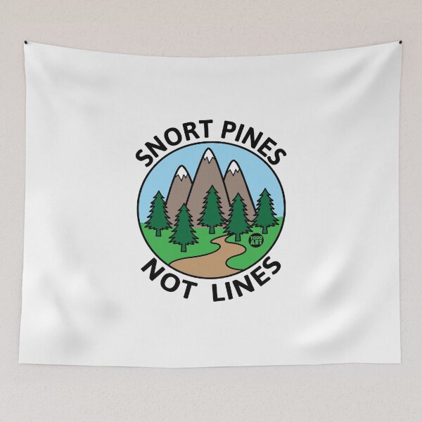 Item preview, SNORT PINES NOT LINES designed and sold by TODD GOLDMAN.