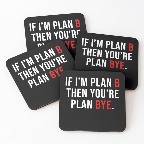 Item preview, If I'm Plan B Then You're Plan Bye designed and sold by Perffect.