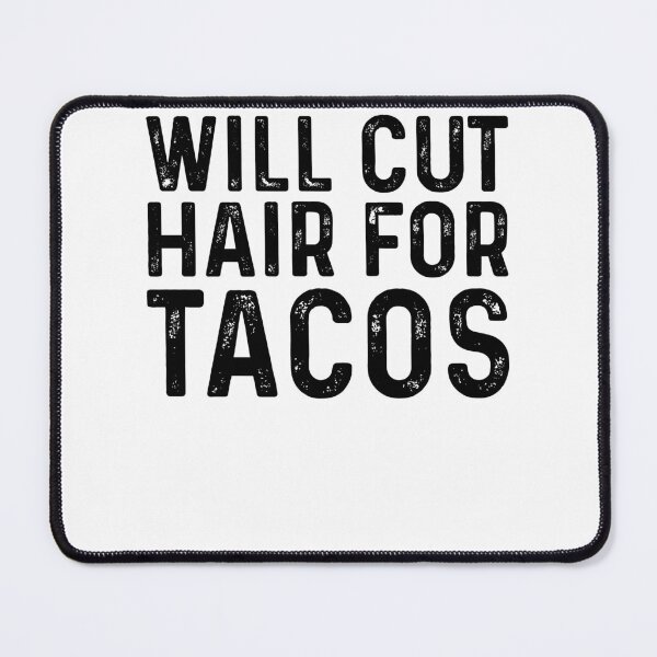 Item preview, Taco Lover Barber Hairstylist Will Cut Hair For Tacos, Cinco De Mayo designed and sold by Soul-Inspirer.