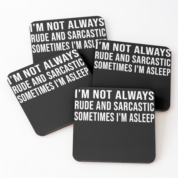 Item preview, I'm Not Always Rude And Sarcastic, Sometimes I'm Asleep designed and sold by Perffect.