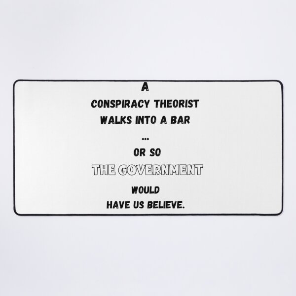 Item preview, Conspiracy Theorist designed and sold by dallastxart.