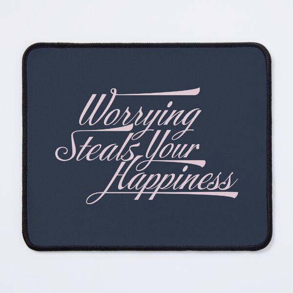 Item preview, Worrying Steals Your Happiness designed and sold by John MacPherson Allan.