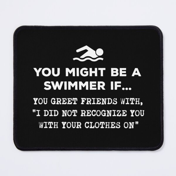 Item preview, You Might Be A Swimmer If... You Greet Friends designed and sold by twHistory.
