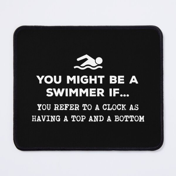 Item preview, You Might Be A Swimmer If... You Refer To A Clock designed and sold by twHistory.
