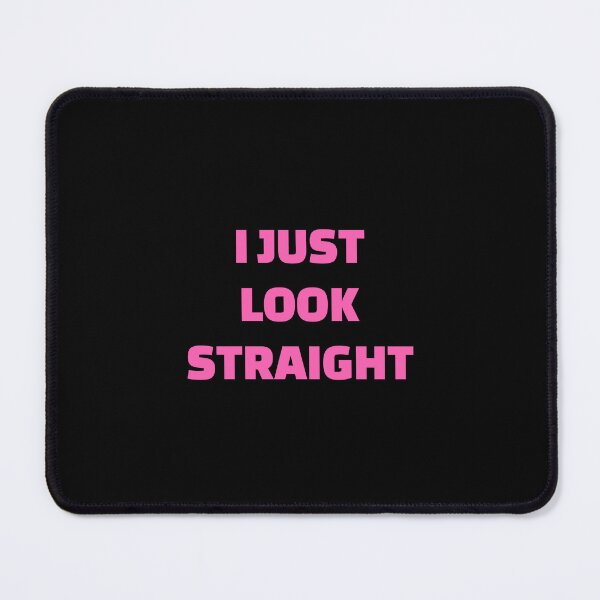 Item preview, I Just Look Straight - Funny Gay designed and sold by Inspirationmotivation.