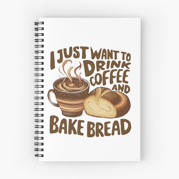 Item preview, I Just Want To Drink Coffee And Bake Bread Baking Baker designed and sold by cimibaka25.