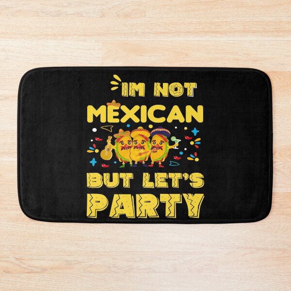 Item preview, im Not Mexican But Lets Party Tacos Cinco De Mayo fiesta designed and sold by BOUCHERIT amine.