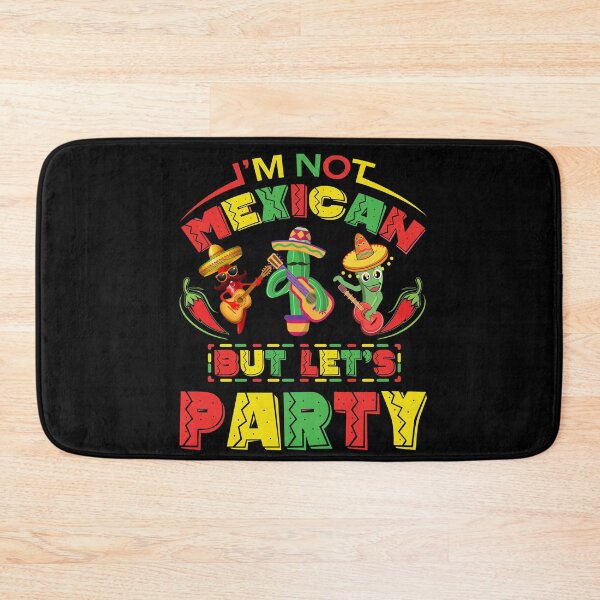 Item preview, im Not Mexican But Lets Party Tacos Cinco De Mayo fiesta designed and sold by BOUCHERIT amine.