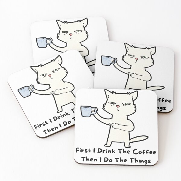 Item preview, First I Drink The Coffee Then I do the Things Meme Cat designed and sold by socialarmour.
