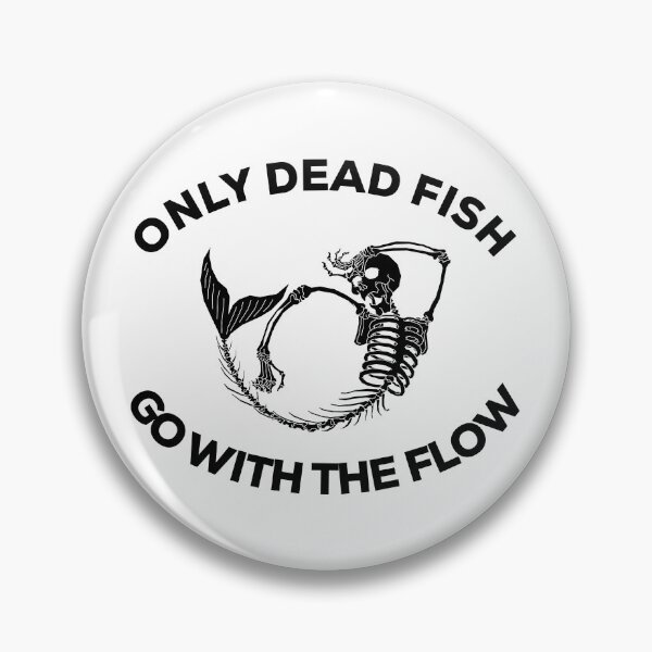 Item preview, "Only Dead Fish Go with the Flow: Inspirational Motivation for Fishermen" designed and sold by artworkathome.