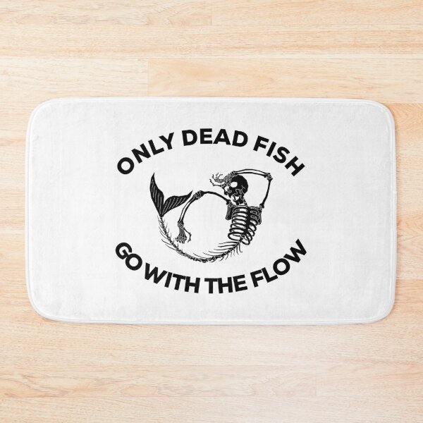 Item preview, "Only Dead Fish Go with the Flow: Inspirational Motivation for Fishermen" designed and sold by artworkathome.
