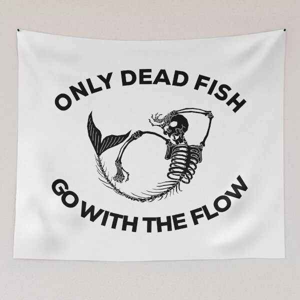 Item preview, "Only Dead Fish Go with the Flow: Inspirational Motivation for Fishermen" designed and sold by artworkathome.