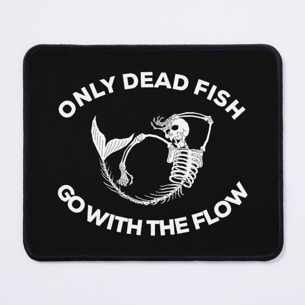 Item preview, "Only Dead Fish Go with the Flow: Inspirational Motivation for Fishermen" designed and sold by artworkathome.