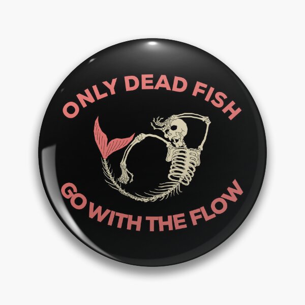 Item preview, "Only Dead Fish Go with the Flow: Inspirational Motivation for Fishermen" designed and sold by artworkathome.