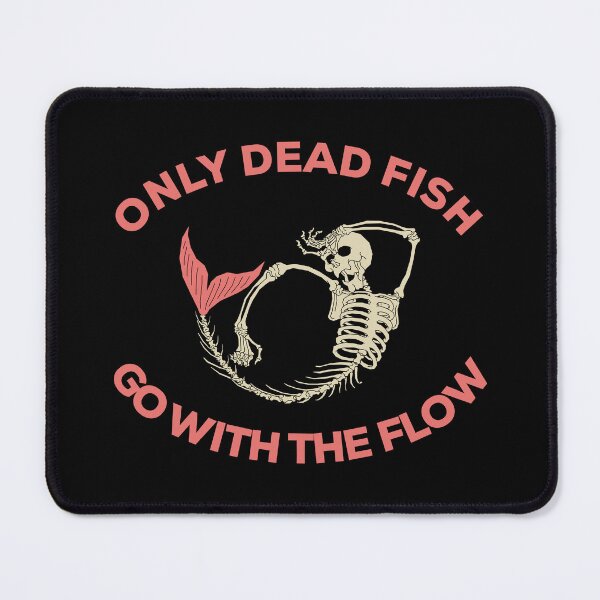 Item preview, "Only Dead Fish Go with the Flow: Inspirational Motivation for Fishermen" designed and sold by artworkathome.