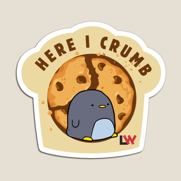 Here I Crumb magnets / stickers - muffin top Magnet