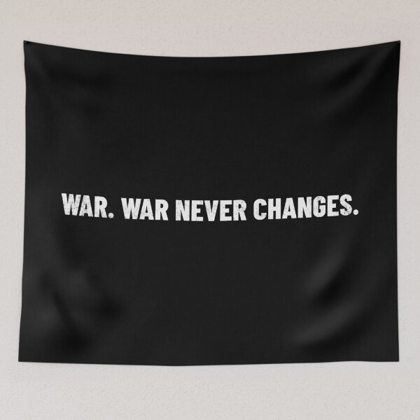 Item preview, War. War never changes. designed and sold by mr-k-store.