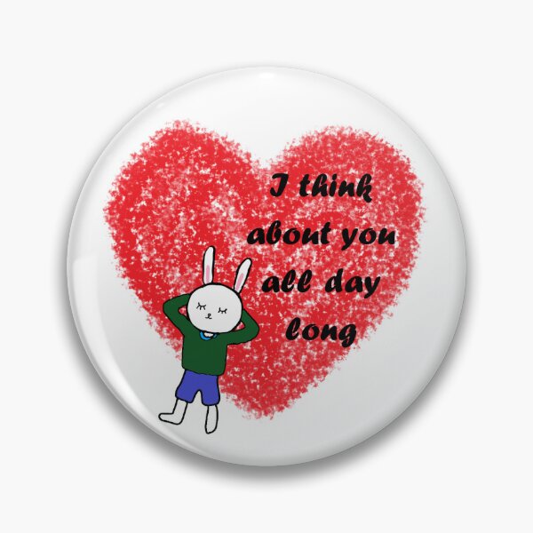 Item preview, I think about you all day long designed and sold by zzzozzo.